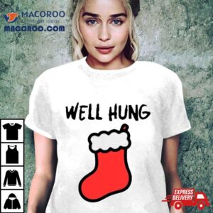 Stocking Well Hung Christmas Tshirt