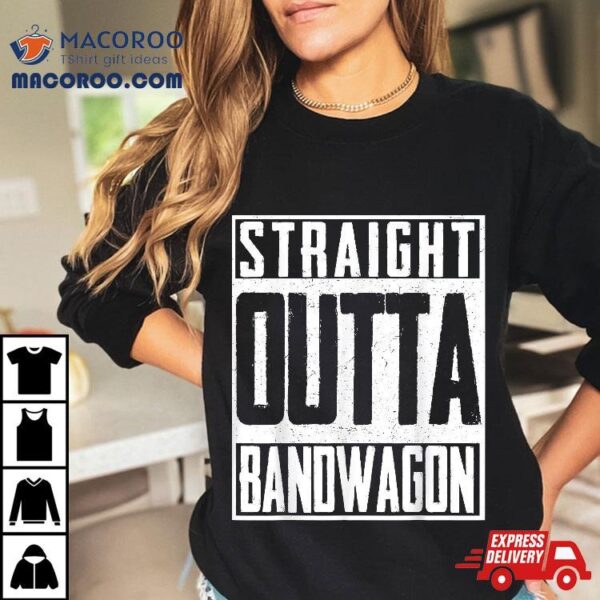 Straight Outta Bandwagon Geek Football-fan Shirt