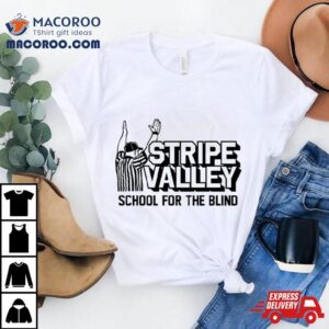 Stripe Valley School For The Blind Tshirt