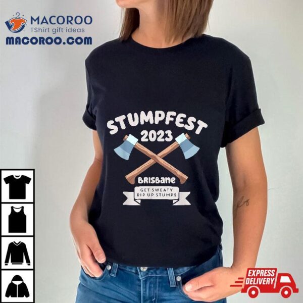 Stumpfest 2023 Brisbane Get Sweaty Shirt