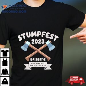 Stumpfest Brisbane Get Sweaty Tshirt