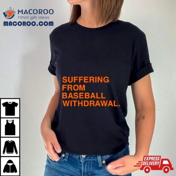 Suffering From Football Withdrawal Classic Shirt