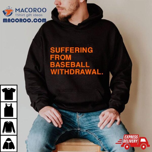 Suffering From Football Withdrawal Classic Shirt