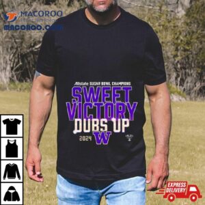 Sugar Bowl Champions Sweet Victory Dubs Up Shirt
