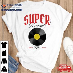 Super Records Havinn No1 Havinn 2023 T Shirt