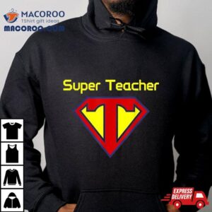 Superteacher Superhero Funny Teacher Gift Shirt