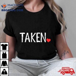 Taken Valentines Day V Day Pajama Matching Couple Tshirt