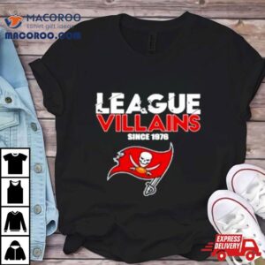 Tampa Bay Buccaneers Nfl League Villains Since 1976 T Shirt