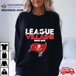 Tampa Bay Buccaneers Nfl League Villains Since Tshirt