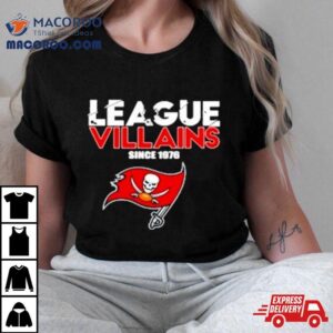 Tampa Bay Buccaneers Nfl League Villains Since Tshirt