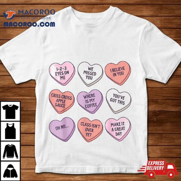 Teach Conversation Hearts School Retro Valentines Day Shirt