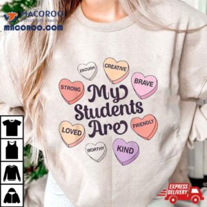 Teacher Valentines Day Positive Affirmations Candy Heart Shirt