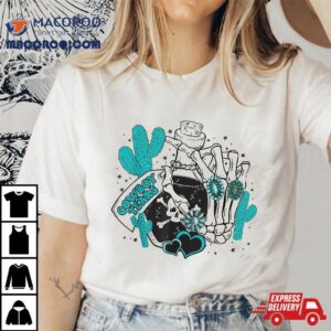 Tears Of A Cowboy Valentine Western Turquoise Skeleton Hand Tshirt