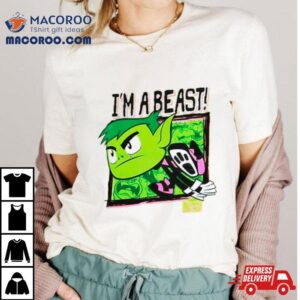 Teen Titans Go I M A Beas Tshirt