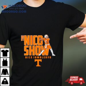 Tennessee Football The Nico Iamaleava Show Tshirt