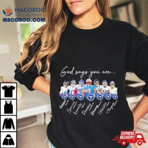 Tennessee Titans Nfl God Says You Are Unique Special Lovely Precious Strong Chosen Forgiven Tshirt