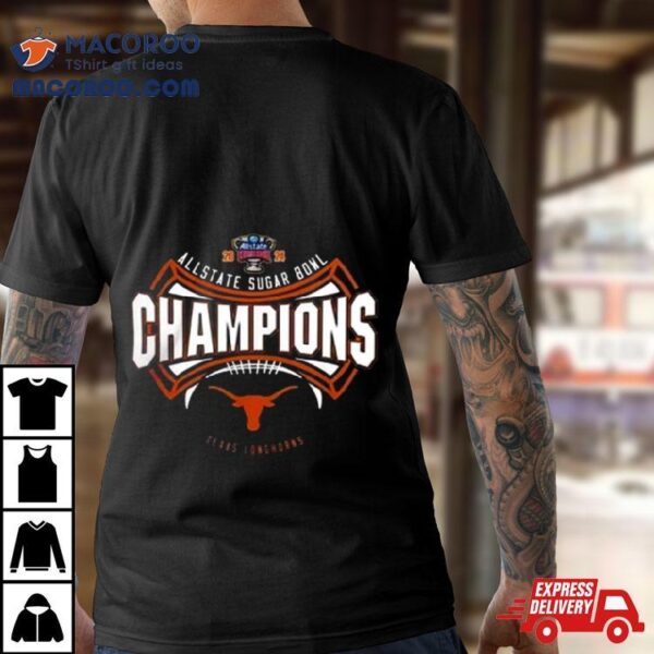 Texas Longhorns 2024 Allstate Sugar Bowl Champions Cfb Playoff T Shirt