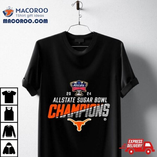 Texas Longhorns Football 2024 Allstate Sugar Bowl Champions Cfb Playoff T Shirt