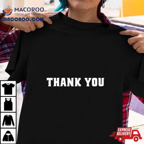 Thank You Classic Shirt