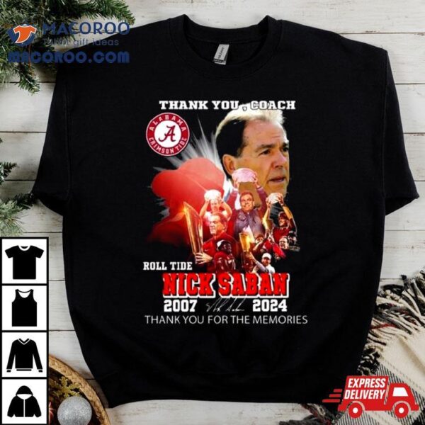 Thank You Coach Roll Tide Nick Saban 2004 2024 Thank You For The Memories Signature Shirt