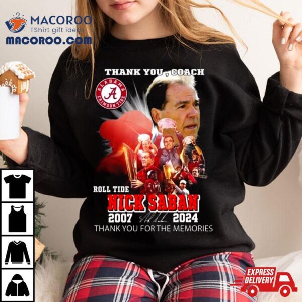 Thank You Coach Roll Tide Nick Saban 2004 2024 Thank You For The Memories Signature Shirt