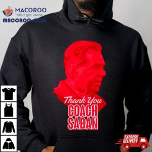 Thank You Coach Saban Tshirt