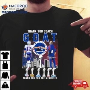 Thank You Goat Brady And Bill Belichick New England Patriots Champions Thank You For The Memories Unisex Tshirt