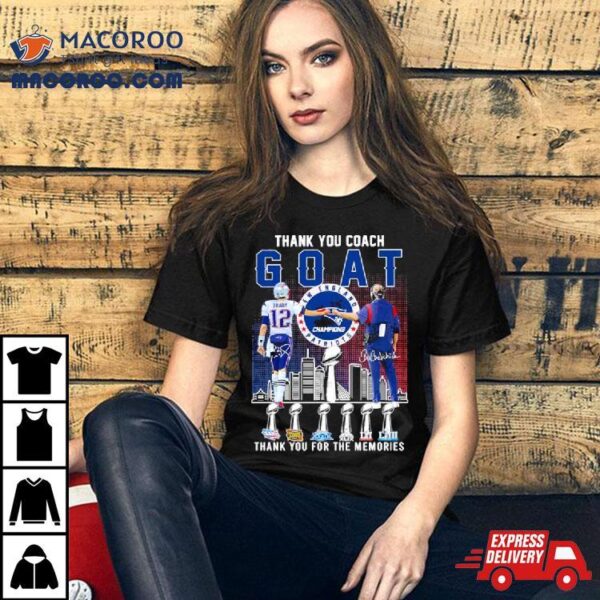 Thank You Goat Brady And Bill Belichick New England Patriots Champions Thank You For The Memories Unisex T Shirt