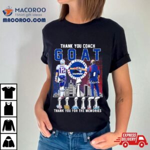 Thank You Goat Brady And Bill Belichick New England Patriots Champions Thank You For The Memories Unisex Tshirt