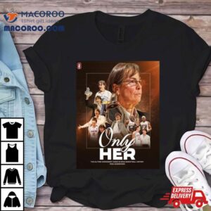 The All Time Winningest Coach In Ncaa Basketball History Only Her Tara Vanderveer Shirt