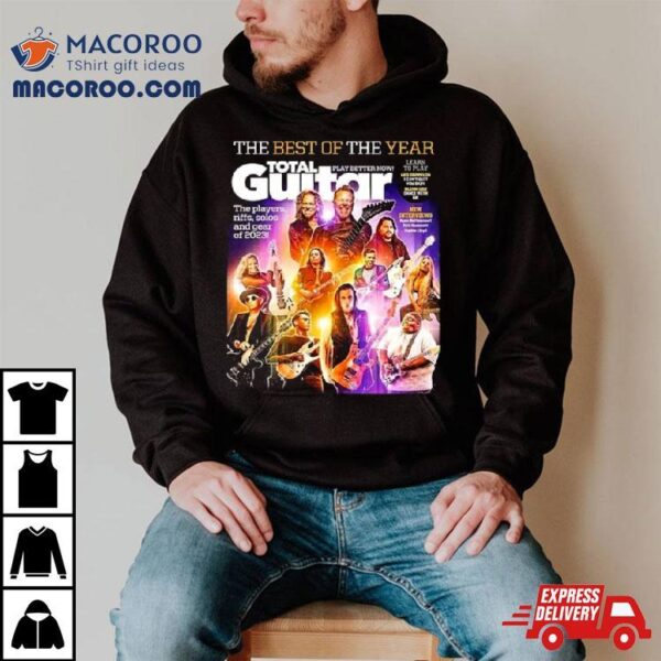 The Best Of The Year Total Guitar Edition 379 With All The Best Of 2023 Issue Cover Poster T Shirt