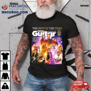 The Best Of The Year Total Guitar Edition With All The Best Of Issue Cover Poster Tshirt