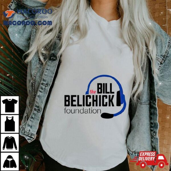 The Bill Belichick Foundation Shirt