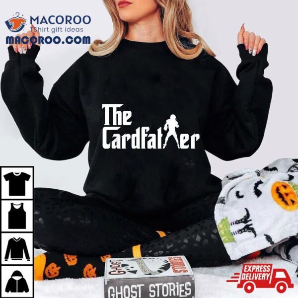 The Cardfather Funny Football Card Collector Trading Cards Shirt