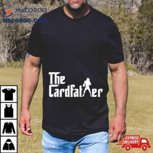 The Cardfather Funny Football Card Collector Trading Cards Tshirt