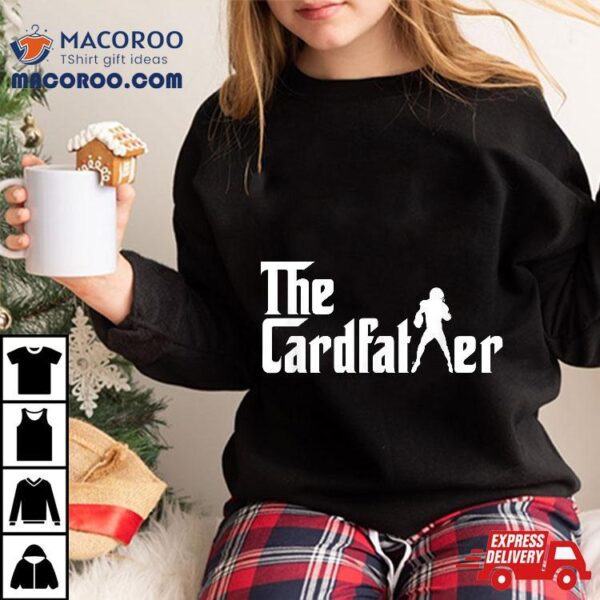 The Cardfather Funny Football Card Collector Trading Cards Shirt