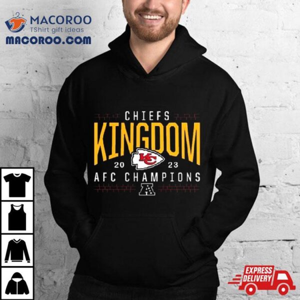 The Chiefs Kingdom Kansas City Chiefs 2023 Afc Champions T Shirt