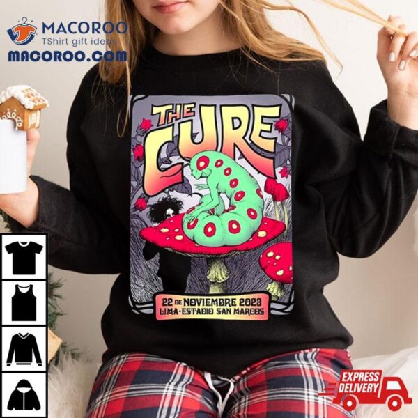 The Cure Tonight In Estadio San Marcos Lima 22 November 2023 Shows Of A Lost World 2023 T Shirt