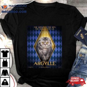 The Greater The Spy The Bigger The Lie Alfie The Cat In Argylle Movie Tshirt