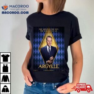 The Greater The Spy The Bigger The Lie Bryan Cranston As Tba In Argylle Movie Tshirt