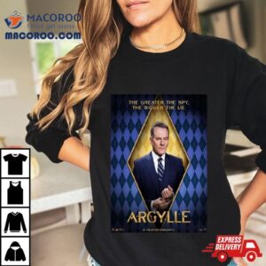 The Greater The Spy The Bigger The Lie Bryan Cranston As Tba In Argylle Movie Tshirt