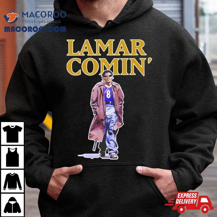 The Hottest Lamar Lamar Comin Shirt The Hottest Lamar Lamar Comin Shirt