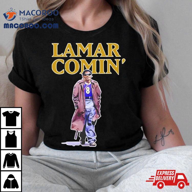 The Hottest Lamar Lamar Comin Shirt The Hottest Lamar Lamar Comin Shirt