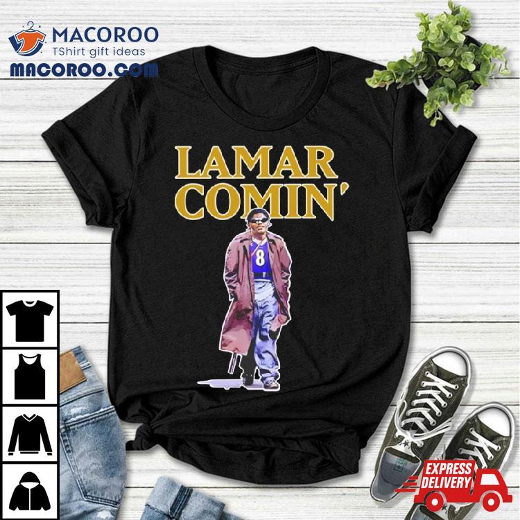 The Hottest Lamar Lamar Comin Shirt The Hottest Lamar Lamar Comin Shirt