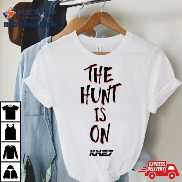 The Hunt Is On Shirt