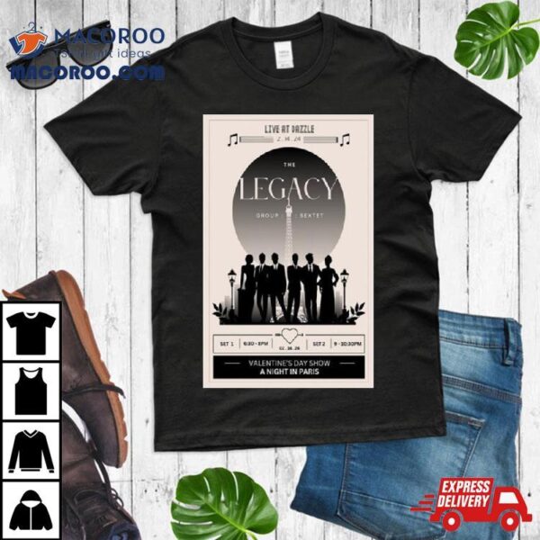 The Legacy Group Valentine’s Day Show Live At Dazzle Denver Co Feb 12 2024 T Shirt