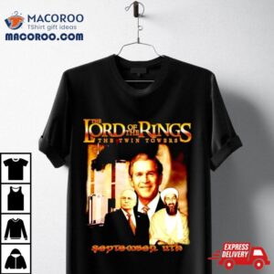 The Lord Of The Rings The Twin Towers September Th Tshirt