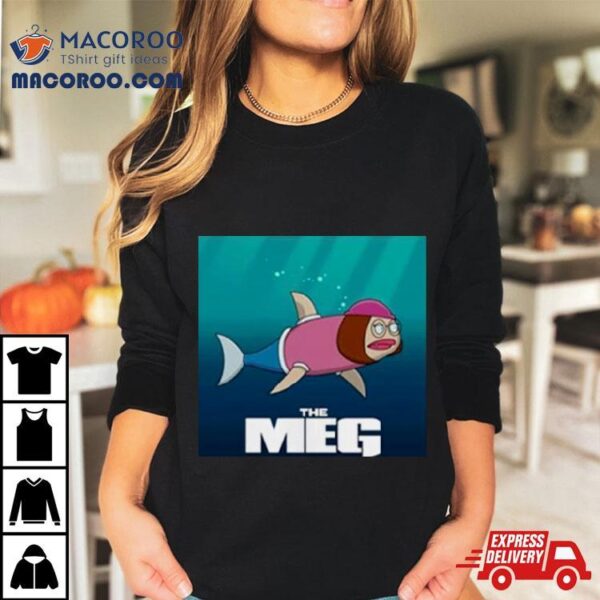 The Meg Family Guy Shirt