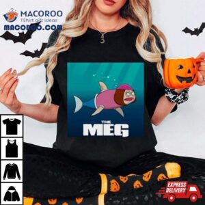 The Meg Family Guy Tshirt