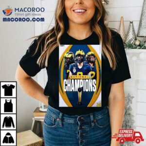 The Michigan Wolverines Football Are Cfp Championship National Champions Poster Tshirt